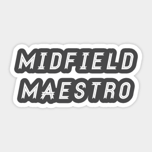 Midfield Maestro Sticker